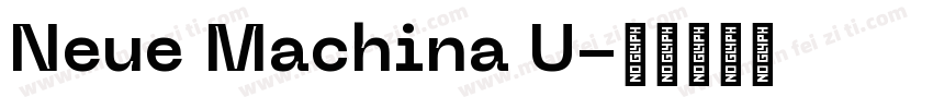 Neue Machina U字体转换